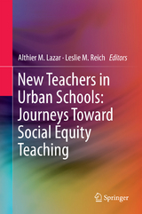 New Teachers in Urban Schools: Journeys Toward Social Equity Teaching - 