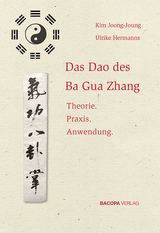 Das Dao des Ba Gua Zhang - Joong-Joung Kim, Ulrike Hermanns