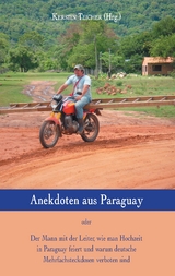 Anekdoten aus Paraguay - 