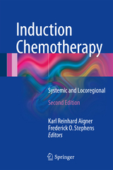 Induction Chemotherapy - Aigner, Karl Reinhard; Stephens, Frederick O.