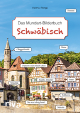 Schwäbisch – Das Mundart-Bilderbuch - Hartmut Ronge