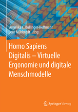 Homo Sapiens Digitalis - Virtuelle Ergonomie und digitale Menschmodelle - 