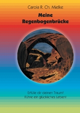 Meine Regenbogenbrücke - Carola R. Ch. Mielke