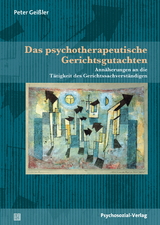 Das psychotherapeutische Gerichtsgutachten - Peter Geißler