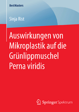 Auswirkungen von Mikroplastik auf die Grünlippmuschel Perna viridis - Sinja Rist