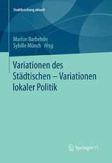 Variationen des Städtischen – Variationen lokaler Politik - 