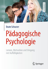 Pädagogische Psychologie - Beate Schuster