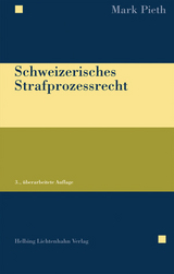 Schweizerisches Strafprozessrecht - Mark Pieth