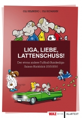 Liga, Liebe, Lattenschuss - Uli Homann