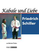 Kabale und Liebe – Friedrich Schiller – Lehrerheft - Norbert Tholen