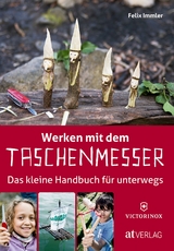 Werken mit dem Taschenmesser - Immler, Felix