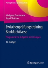 Zwischenprüfungstraining Bankfachklasse - Wolfgang Grundmann, Rudolf Rathner