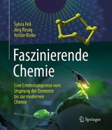 Faszinierende Chemie - Sylvia Feil, Jörg Resag, Kristin Riebe