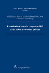 Les relations entre la responsabilité civile et les assurances privées - Franz Werro, Pichonnaz Pascal