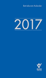 Betriebsrats-Kalender 2017 - Schoof, Christian