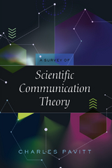 A Survey of Scientific Communication Theory - Charles Pavitt