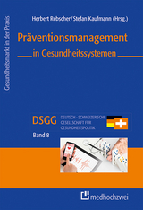 Präventionsmanagement in Gesundheitssystemen - 