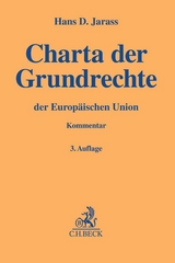 Charta der Grundrechte der Europäischen Union - Hans D. Jarass