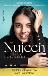 Nujeen – Flucht in die Freiheit - Nujeen Mustafa, Christina Lamb,  Mustafa & Nujeen &amp Lamb;  Christina