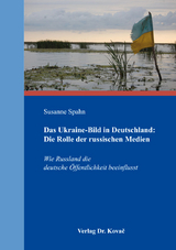 Das Ukraine-Bild in Deutschland: Die Rolle der russischen Medien - Susanne Spahn