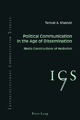 Political Communication in the Age of Dissemination - Taroub A. Khayyat