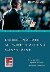 Die besten Zitate aus Wirtschaft und Management -  Michael Brückner