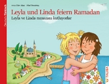 Leyla und Linda feiern Ramadan (D/TR) - Gürz Abay, Arzu; Keller, Aylin