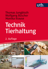 Technik Tierhaltung - Thomas Jungbluth, Wolfgang Büscher, Monika Krause