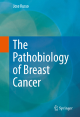 The Pathobiology of Breast Cancer - Jose Russo