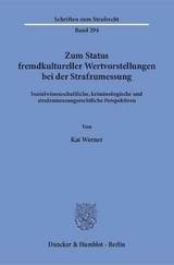 Zum Status fremdkultureller Wertvorstellungen bei der Strafzumessung. - Kai Werner