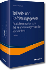 Teilzeit- und Befristungsgesetz - Arnold, Manfred; Gräfl, Edith; Imping, Andreas; Lehnen, Annabel; Rambach, Peter H.M.