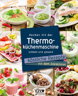 Kochen mit der Thermoküchenmaschine