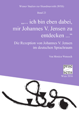 „... ich bin eben dabei, mir Johannes V. Jensen zu entdecken ...“ - Monica Wenusch