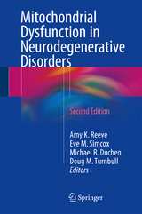 Mitochondrial Dysfunction in Neurodegenerative Disorders - Reeve, Amy K.; Simcox, Eve M.; Duchen, Michael R.; Turnbull, Doug M.