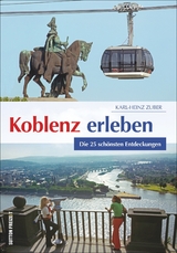 Koblenz erleben - Karl-Heinz Zuber