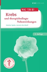 Krebs und therapiebedingte Nebenwirkungen - Günther Spahn, Annette Kerckhoff