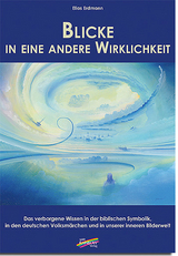 Blicke in eine andere Wirklichkeit - Erdmann, Elias