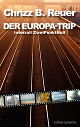 DER EUROPA-TRIP - Chrizz B. Reuer