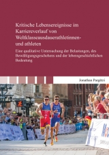 Kritische Lebensereignisse im Karriereverlauf von Weltklasseausdauerathletinnen- und athleten - Jonathan Pargätzi