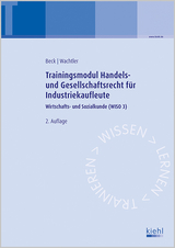 Trainingsmodul Handels- und Gesellschaftsrecht für Industriekaufleute - Karsten Beck, Michael Wachtler