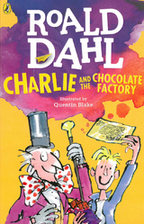 Charlie and the Chocolate Factory - Dahl, Roald