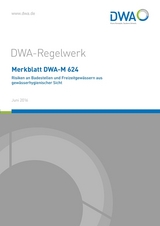 Merkblatt DWA-M 624 Risiken an Badestellen und Freizeitgewässern aus gewässerhygienischer Sicht - Deutsche Vereinigung für Wasserwirtschaft, Abwasser und Abfall e.V. (DWA)