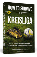 How to Survive Kreisliga - Max Fritzsching, Michael Strohmaier