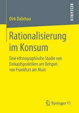 Rationalisierung im Konsum - Dirk Dalichau