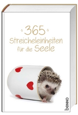 365 Streicheleinheiten für die Seele