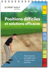 Positions difficiles et solutions efficaces - Ton-That, Yves C