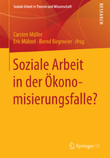 Soziale Arbeit in der Ökonomisierungsfalle? - 