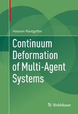 Continuum Deformation of Multi-Agent Systems - Hossein Rastgoftar