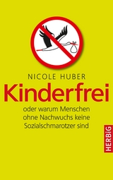 Kinderfrei - Nicole Huber