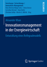 Innovationsmanagement in der Energiewirtschaft - Alexander Khan